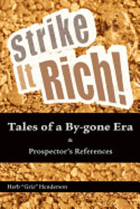 Strike It Rich Tales of a By-Gone Era 1