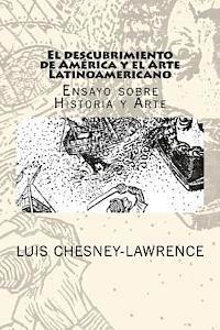 bokomslag El descubrimiento de America y el Arte Latinoamericano: Ensayo sobre historia y arte