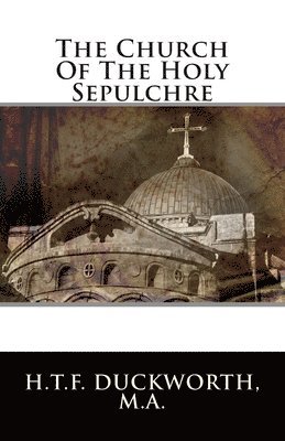 The Church Of The Holy Sepulchre 1