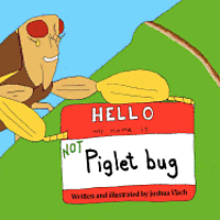 bokomslag Hello, My Name is NOT Piglet Bug