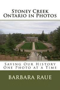 bokomslag Stoney Creek Ontario in Photos: Saving Our History One Photo at a Time