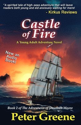 Peter Greene - Castle of Fire: Book 2 of The Adventures of Jonathan Moore, Häftad