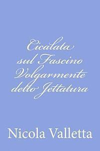 Nicola Valletta - Cicalata sul Fascino Volgarmente detto Jettatura, Häftad