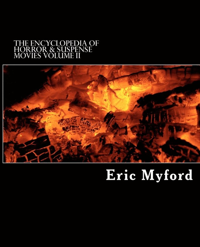 The Encyclopedia of Horror & Suspense Movies, Volume II 1