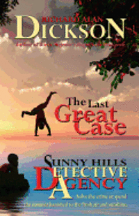 The Last Great Case: A Sunny Hills Detective Agency Story 1