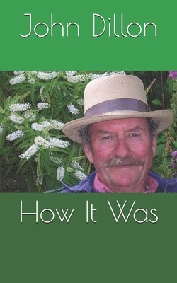 John Dillon - How It Was, Häftad