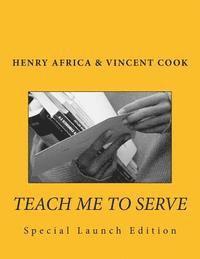 Teach Me To Serve 1