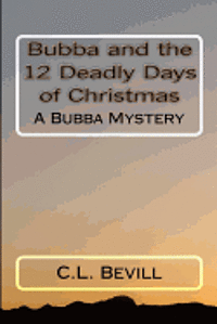 bokomslag Bubba and the 12 Deadly Days of Christmas: A Bubba Mystery