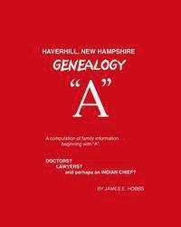 James E. Hobbs - Haverhill, New Hampshire Genealogy "A", Häftad