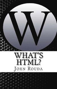 bokomslag What's HTML?: Learn It in 4 hours