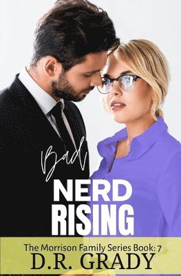 bokomslag Bad Nerd Rising: The Morrison Family Series - Book 7