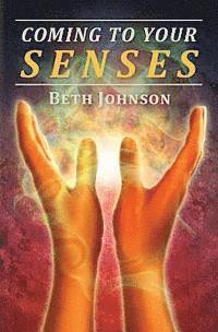 Coming To Your Senses