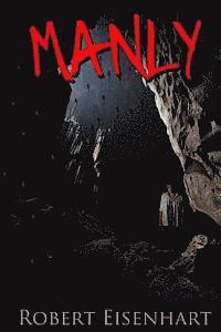 Robert Eisenhart - Manly, Häftad