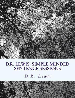 D. R. Lewis - D.R. Lewis' Simple-Minded Sentence Sessions, Häftad