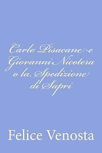 bokomslag Carlo Pisacane e Giovanni Nicotera o la Spedizione di Sapri