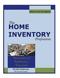 bokomslag The Home Inventory Profession...How To Be An Expert