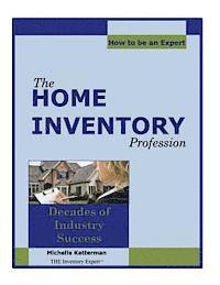 Michelle Ketterman - The Home Inventory Profession...How To Be An Expert, Häftad