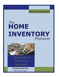 The Home Inventory Profession...How To Be An Expert 1