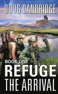 bokomslag Refuge: The Arrival: Book 1