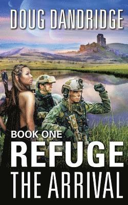 Refuge: The Arrival: Book 1 1