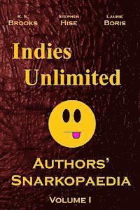 bokomslag Indies Unlimited: Authors' Snarkopaedia Volume 1