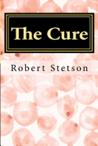 Robert Stetson - The Cure, Häftad