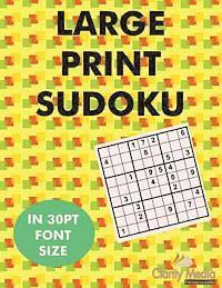 Clarity Media - Large Print Sudoku: 100 sudoku puzzles in large print 30pt font size., Häftad