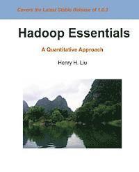 Hadoop Essentials: A Quantitative Approach