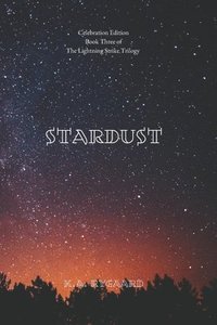 bokomslag Stardust: Book Three of the Lightning Strike Trilogy