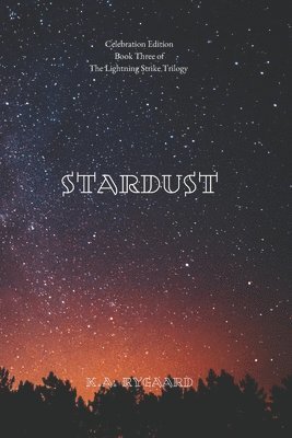 Stardust: Book Three of the Lightning Strike Trilogy 1