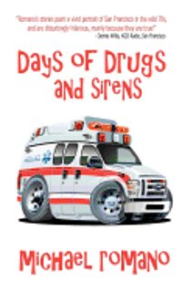 bokomslag Days of Drugs and Sirens
