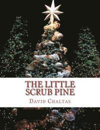 David Chaltas - The Little Scrub Pine, Häftad