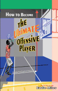 bokomslag How To Become The Ultimate Offensive Player