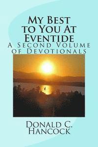 My Best to You At Eventide: A Second Volume of Devotionals 1