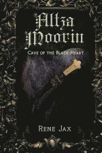 bokomslag Altza Moorin and the cave of the black heart