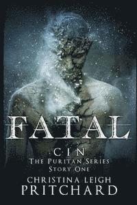 bokomslag Fatal (C I N's Puritan Series)