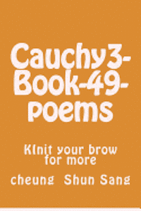 Cheung Shun Sang - Cauchy3-Book-49-poems, Häftad