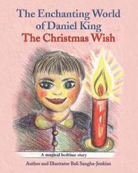 bokomslag The Enchanting World of Daniel King - The Christmas Wish