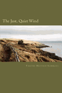 The Just, Quiet Wind 1