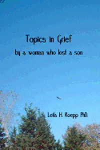 bokomslag Topics in Grief: by a woman who lost a son