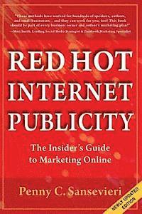 Penny C. Sansevieri - Red Hot Internet Publicity: An Insider's Guide to Marketing Online, Häftad