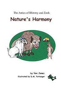 Vee Jones - Nature's Harmony: The Antics of Blimmy and Zook, Häftad
