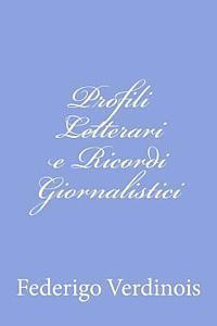 Federigo Verdinois - Profili Letterari e Ricordi Giornalistici, Häftad