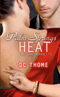 bokomslag Palm Springs Heat (Fast Lane Romance #1)