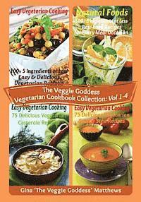 bokomslag The Veggie Goddess Vegetarian Cookbook Collection: Volumes 1 - 4: Vegetables and Vegetarian - Quick and Easy - Reference