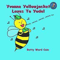 bokomslag Yvonne Yellowjacket Loves To Yodel