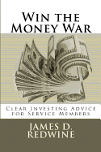 bokomslag Win the Money War: Clear Investing Advice for Service Members