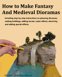 bokomslag How to Make Fantasy and Medieval Dioramas