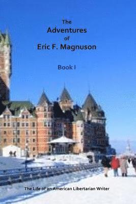 bokomslag Adventures of Eric F. Magnuson Book I