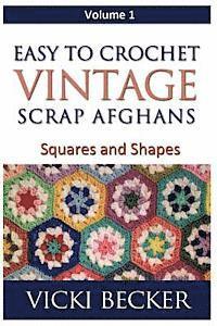 bokomslag Easy To Crochet Vintage Scrap Afghans: Squares and Shapes